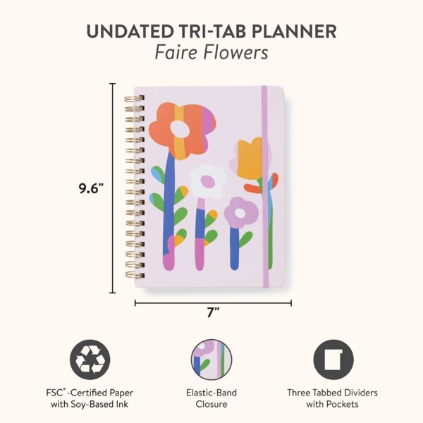 Undated Tri-tab Planner, Faire Flowers, cover of notebooks showing size 9.6 Inches by 7 inches, FSC certified paper with soy based ink, elastic band closure, Three tabbed dividers with pockets